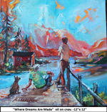 Where Dreams Are Made, Oil on Canvas